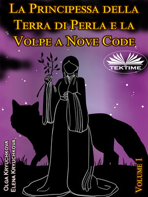 cover image of La Principessa Della Terra Di Perla E La Volpe A Nove Code, Volume 1